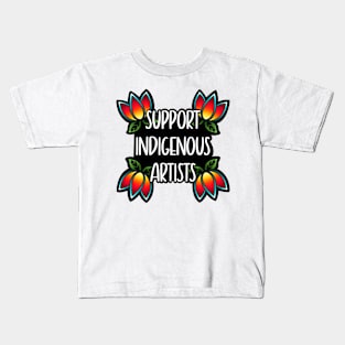 Support Indigenous Artists Kids T-Shirt